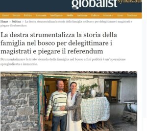 La destra strumentalizza la storia della famiglia nel bosco per delegittimare i magistrati e piegare il referendum